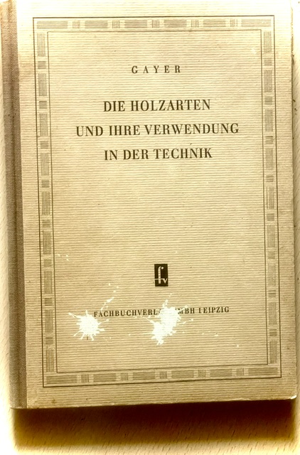 DIE HOLZARTEN UND IHRE VERWENDUNG IN DER TECHNIK