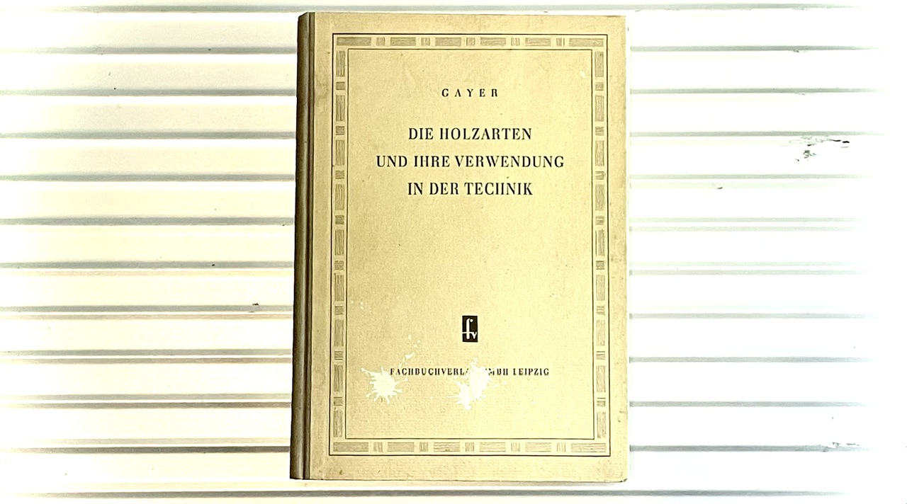 DIE HOLZARTEN UND IHRE VERWENDUNG IN DER TECHNIK
