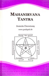 Mahanirvana Tantra – übersetzt von Arthur Avalon (Sir John Woodroffe)